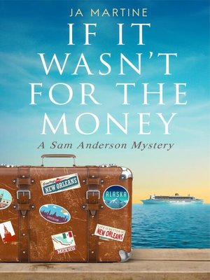 cover image of If It Wasn't For the Money